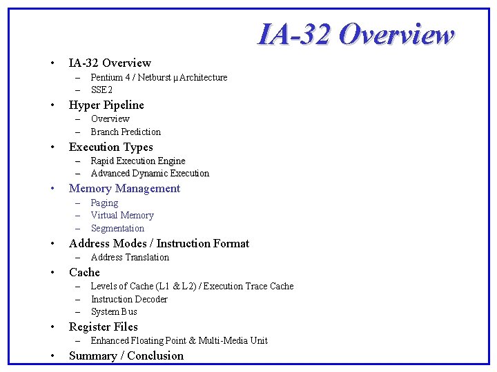 IA-32 Overview • IA-32 Overview – – • Hyper Pipeline – – • Levels