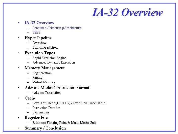 IA-32 Overview • IA-32 Overview – – • Hyper Pipeline – – • Levels