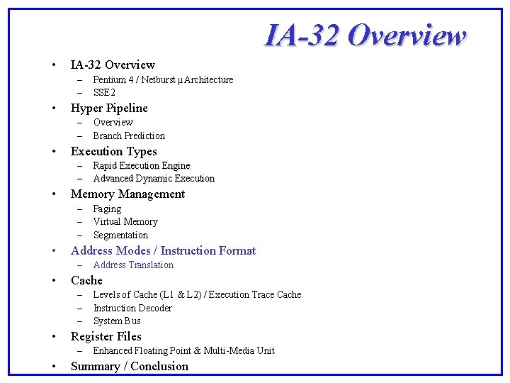 IA-32 Overview • IA-32 Overview – – • Hyper Pipeline – – • Levels