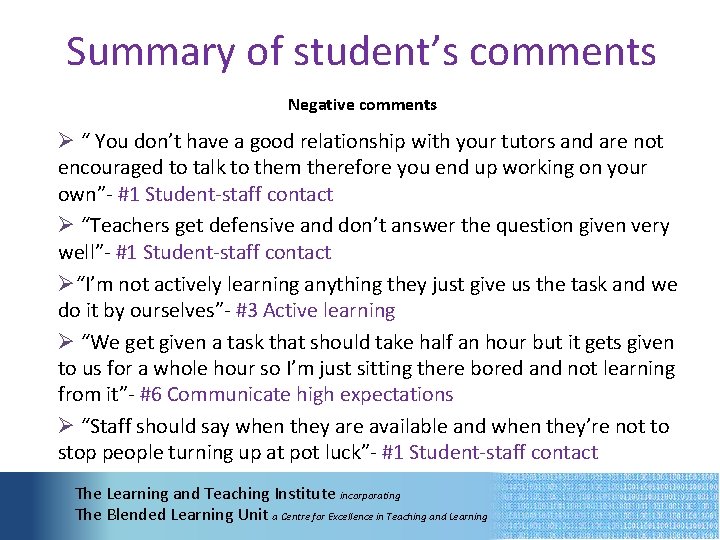 Summary of student’s comments Negative comments Ø “ You don’t have a good relationship
