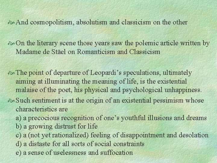  And cosmopolitism, absolutism and classicism on the other On the literary scene those