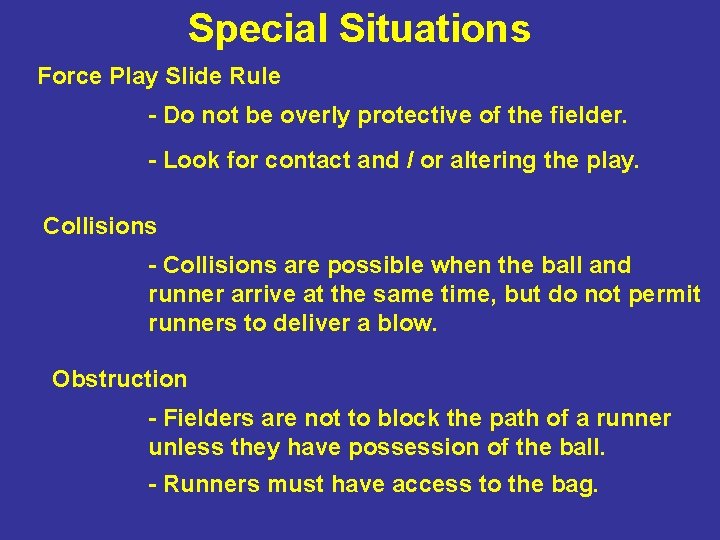 Special Situations Force Play Slide Rule - Do not be overly protective of the