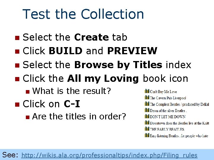 Test the Collection Select the Create tab n Click BUILD and PREVIEW n Select