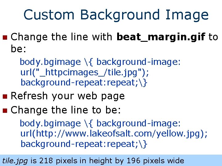 Custom Background Image n Change the line with beat_margin. gif to be: body. bgimage