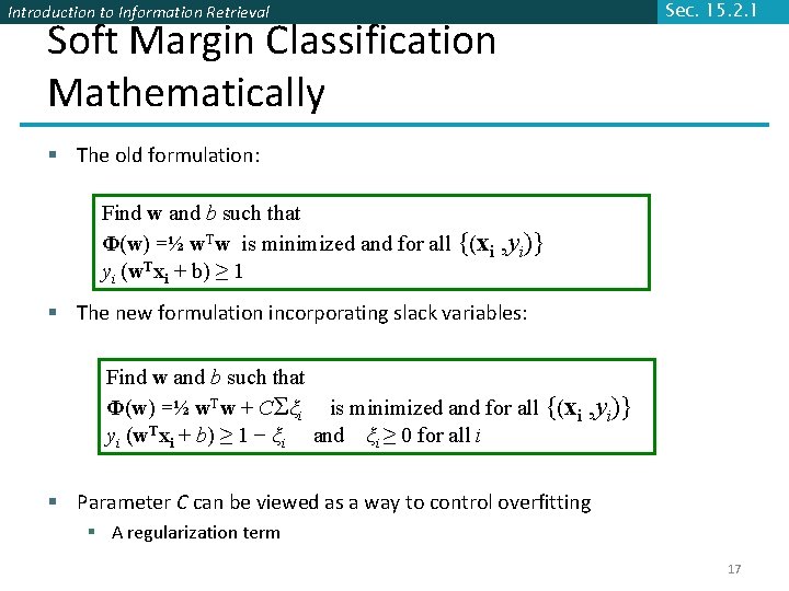 Sec. 15. 2. 1 Introduction to Information Retrieval Soft Margin Classification Mathematically § The