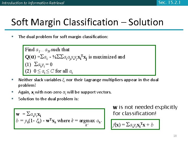 Sec. 15. 2. 1 Introduction to Information Retrieval Soft Margin Classification – Solution §
