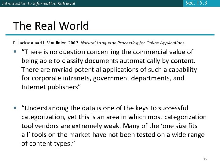 Introduction to Information Retrieval Sec. 15. 3 The Real World P. Jackson and I.