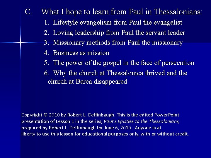 C. What I hope to learn from Paul in Thessalonians: 1. Lifestyle evangelism from