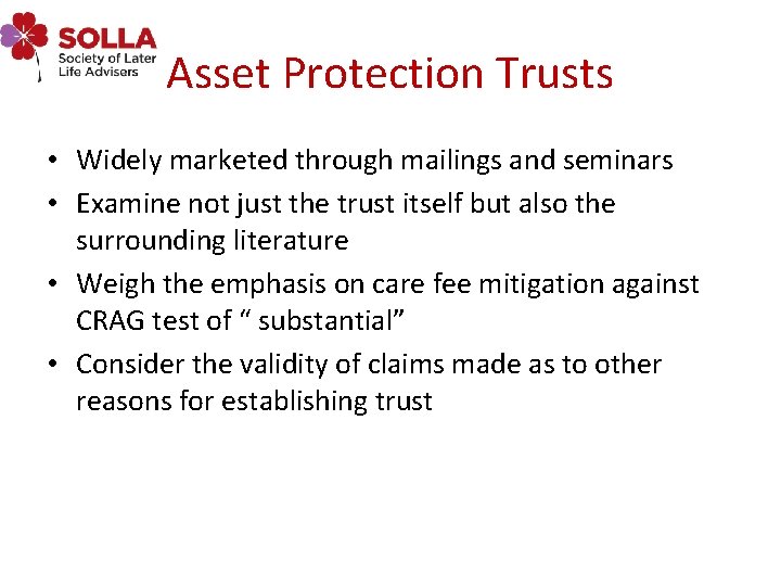 Asset Protection Trusts • Widely marketed through mailings and seminars • Examine not just