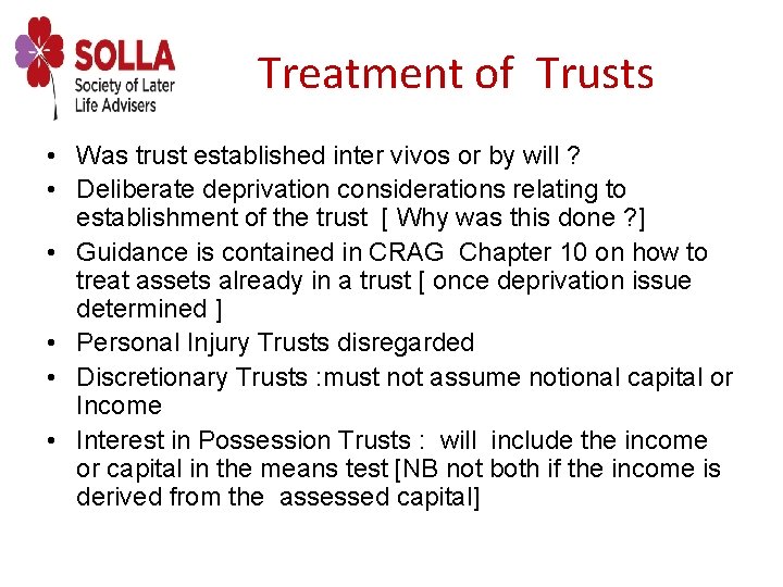 Treatment of Trusts • Was trust established inter vivos or by will ? •