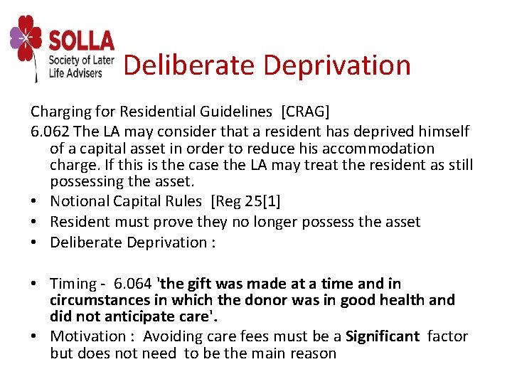 Deliberate Deprivation Charging for Residential Guidelines [CRAG] 6. 062 The LA may consider that