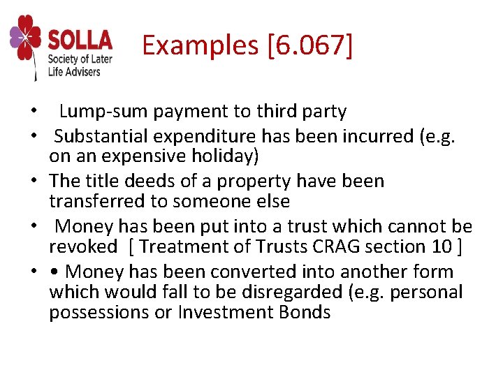 Examples [6. 067] • Lump-sum payment to third party • Substantial expenditure has been