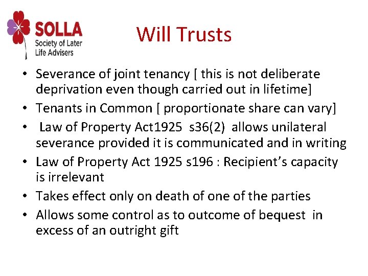 Will Trusts • Severance of joint tenancy [ this is not deliberate deprivation even