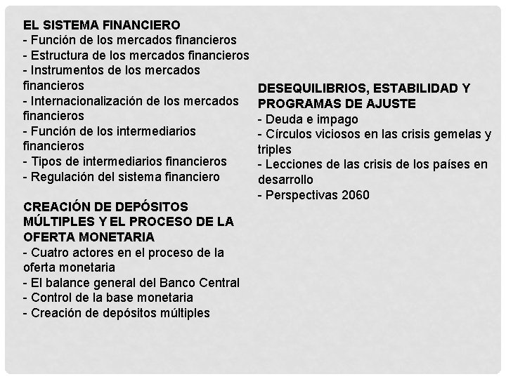 EL SISTEMA FINANCIERO - Función de los mercados financieros - Estructura de los mercados