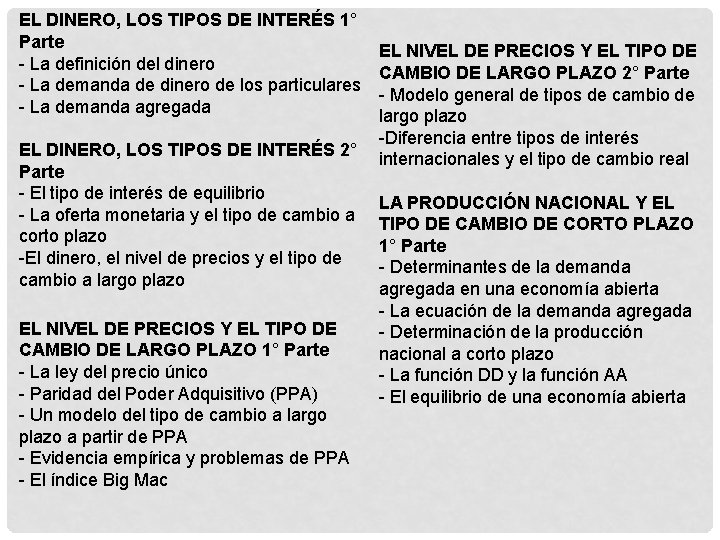 EL DINERO, LOS TIPOS DE INTERÉS 1° Parte EL NIVEL DE PRECIOS Y EL