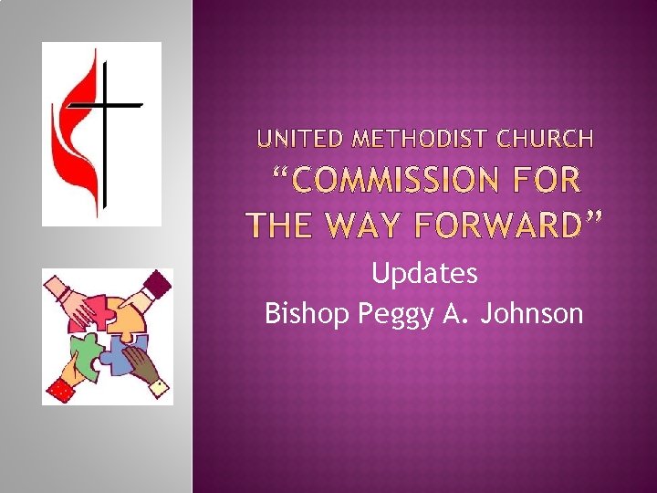 Updates Bishop Peggy A. Johnson 