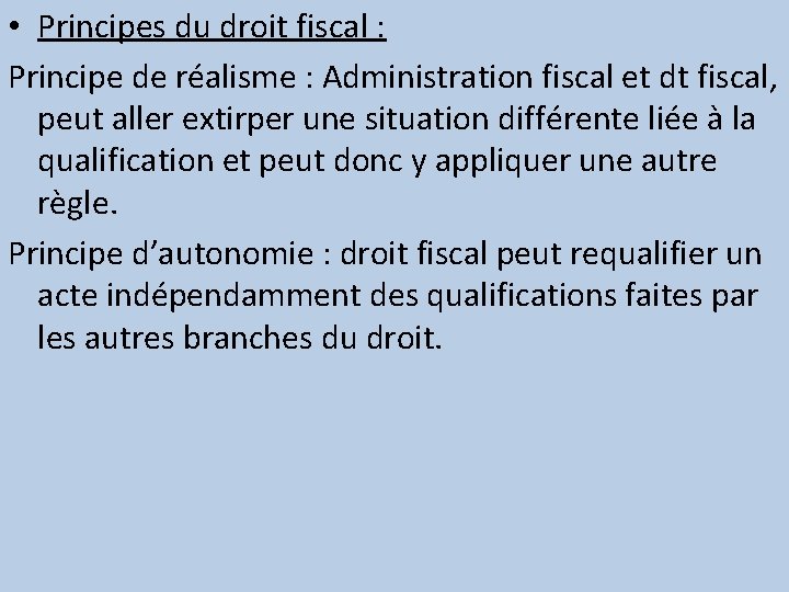  • Principes du droit fiscal : Principe de réalisme : Administration fiscal et