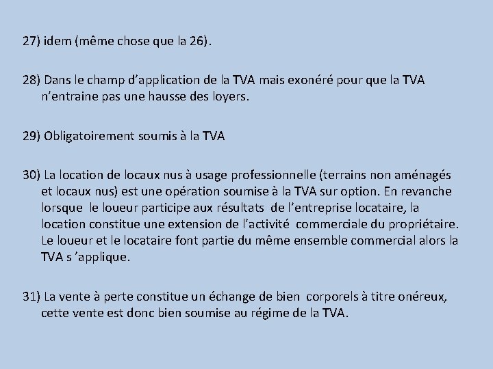 27) idem (même chose que la 26). 28) Dans le champ d’application de la