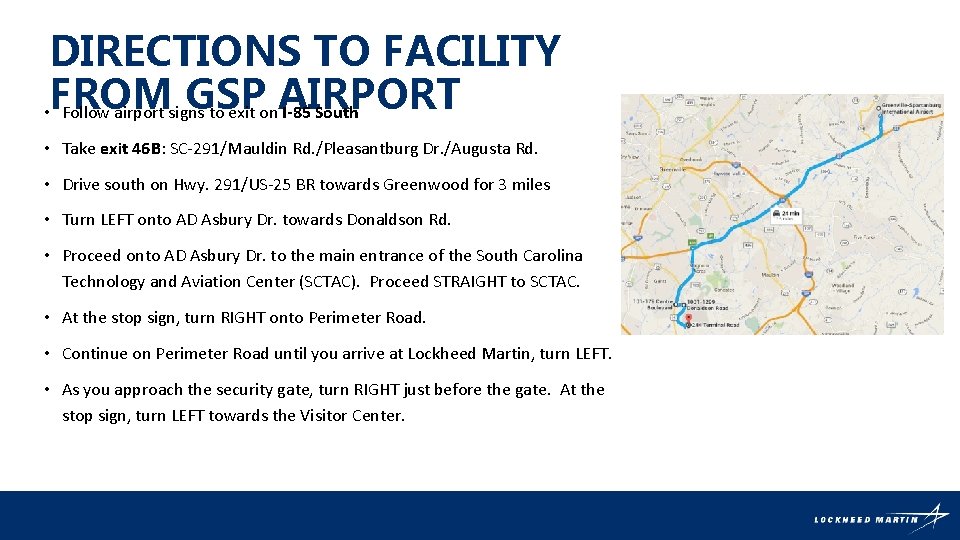 DIRECTIONS TO FACILITY GSP • FROM Follow airport signs to exit on. AIRPORT I-85