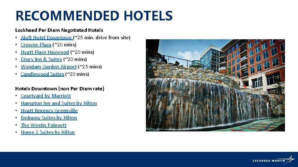 RECOMMENDED HOTELS Lockheed Per Diem Negotiated Hotels • Aloft Hotel Downtown (~25 min. drive