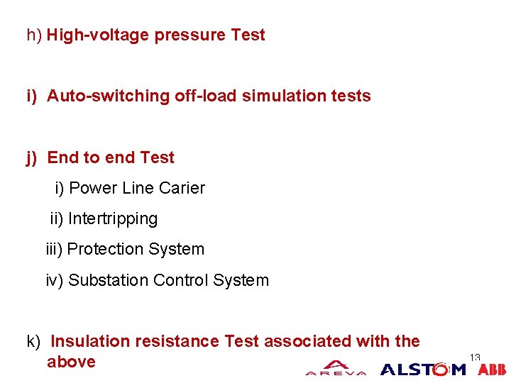 COMMISSIONING MANAGEMENT h) High-voltage pressure Test i) Auto-switching off-load simulation tests j) End to