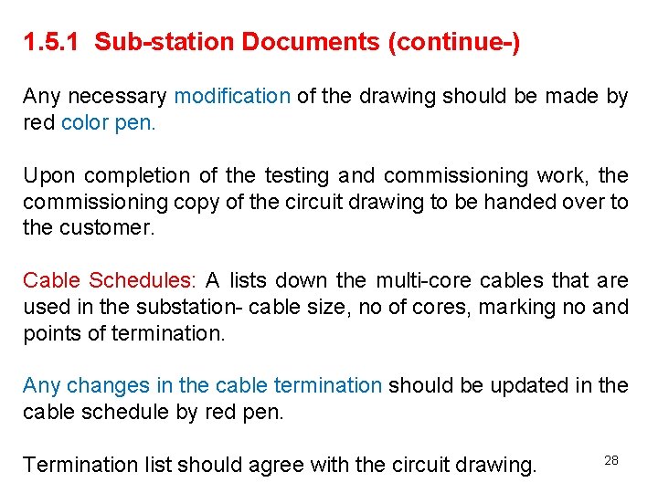 1. 5. 1 Sub-station Documents (continue-) Any necessary modification of the drawing should be