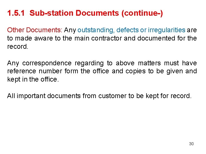 1. 5. 1 Sub-station Documents (continue-) Other Documents: Any outstanding, defects or irregularities are 1. 5. 1 Sub-station Documents (continue-) Other Documents: Any outstanding, defects or irregularities are