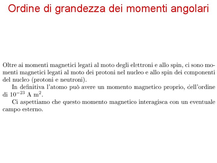 Ordine di grandezza dei momenti angolari 