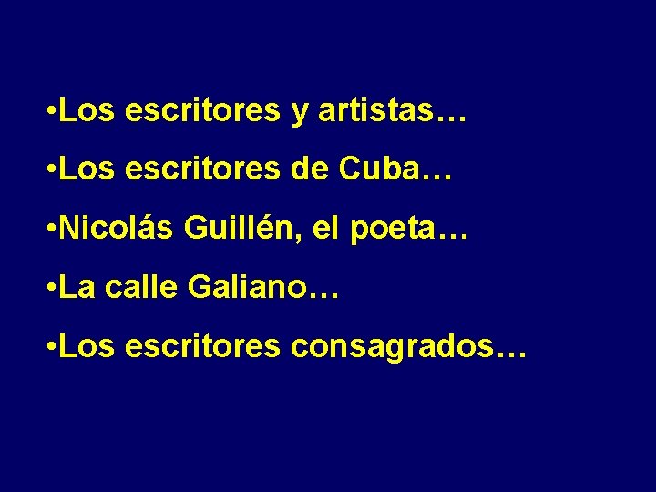  • Los escritores y artistas… • Los escritores de Cuba… • Nicolás Guillén,