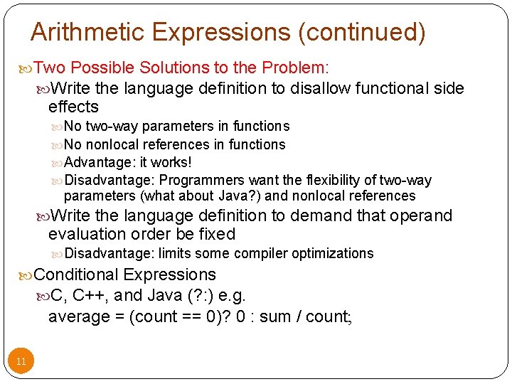 Arithmetic Expressions (continued) Two Possible Solutions to the Problem: Write the language definition to