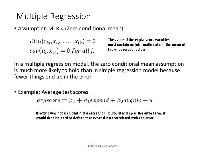 Multiple Regression • The value of the explanatory variables must contain no information about