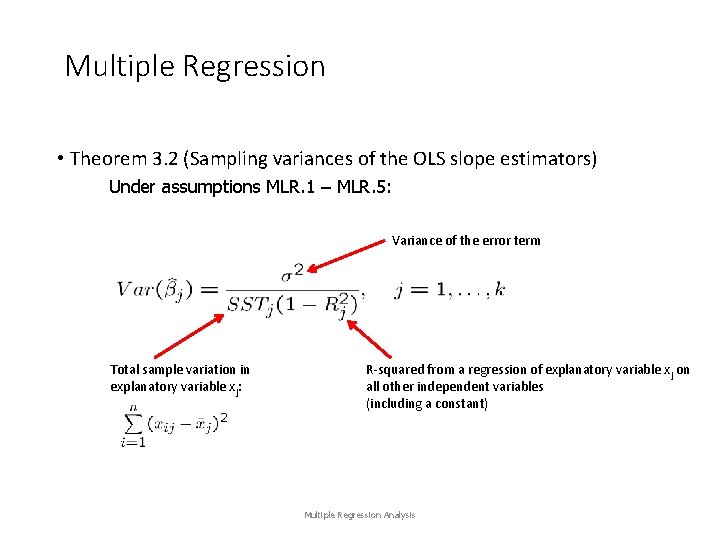 Multiple Regression • Theorem 3. 2 (Sampling variances of the OLS slope estimators) Under