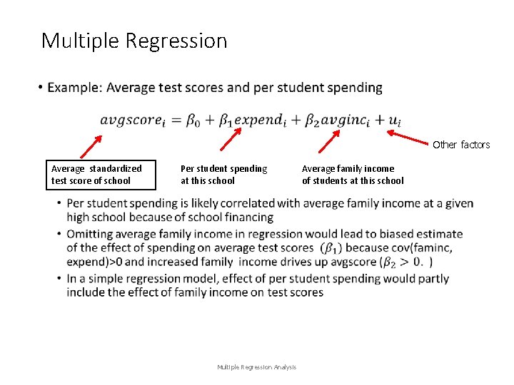 Multiple Regression • Other factors Average standardized test score of school Per student spending