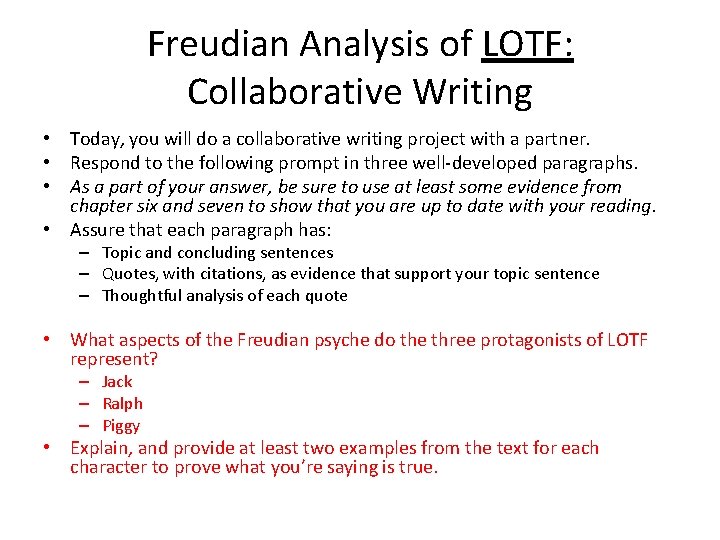 Freudian Analysis of LOTF: Collaborative Writing • Today, you will do a collaborative writing