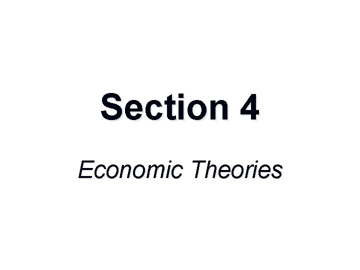 Section 4 Economic Theories 