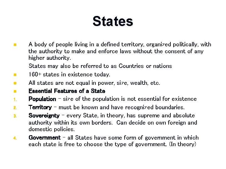 States n n 1. 2. 3. 4. A body of people living in a