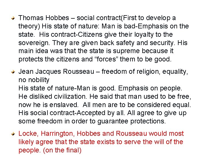 Thomas Hobbes – social contract(First to develop a theory) His state of nature: Man