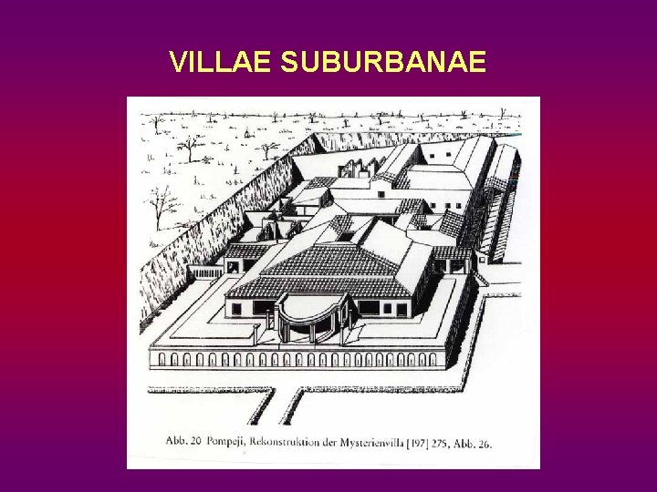 VILLAE SUBURBANAE 