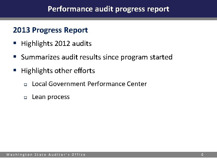 Performance audit progress report 2013 Progress Report § Highlights 2012 audits § Summarizes audit