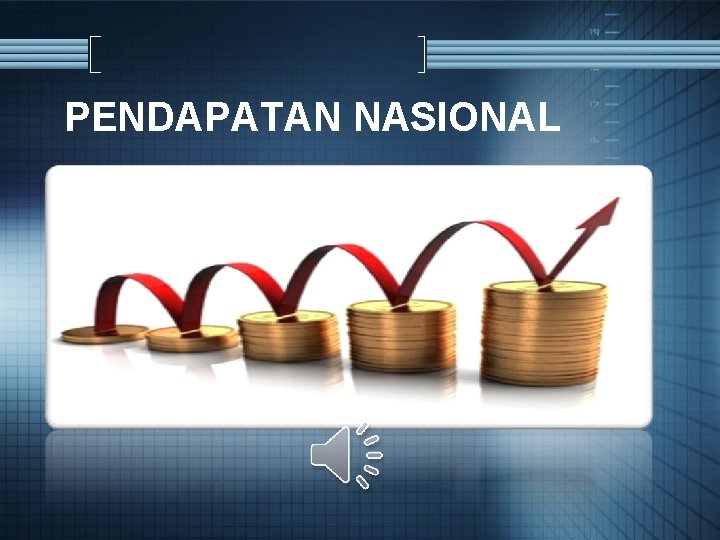 PENDAPATAN NASIONAL 