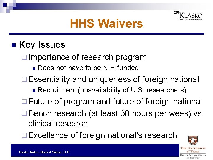 HHS Waivers n Key Issues q Importance of research program n Does not have