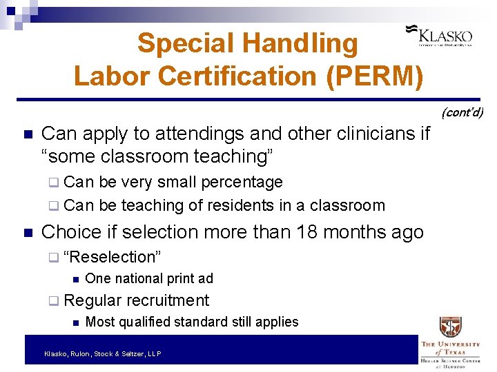 Special Handling Labor Certification (PERM) (cont’d) n Can apply to attendings and other clinicians