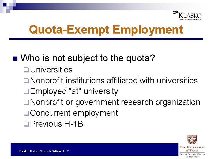 Quota-Exempt Employment n Who is not subject to the quota? q Universities q Nonprofit