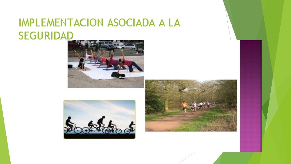 IMPLEMENTACION ASOCIADA A LA SEGURIDAD 
