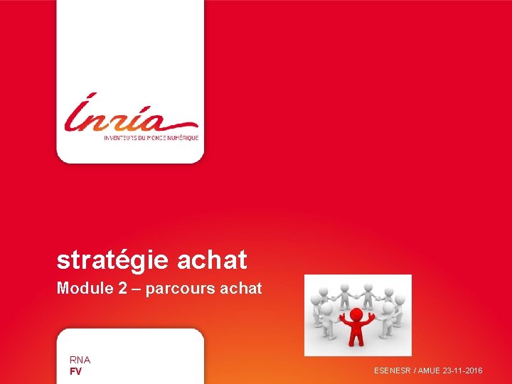 stratégie achat Module 2 – parcours achat RNA FV ESENESR / AMUE 23 -11