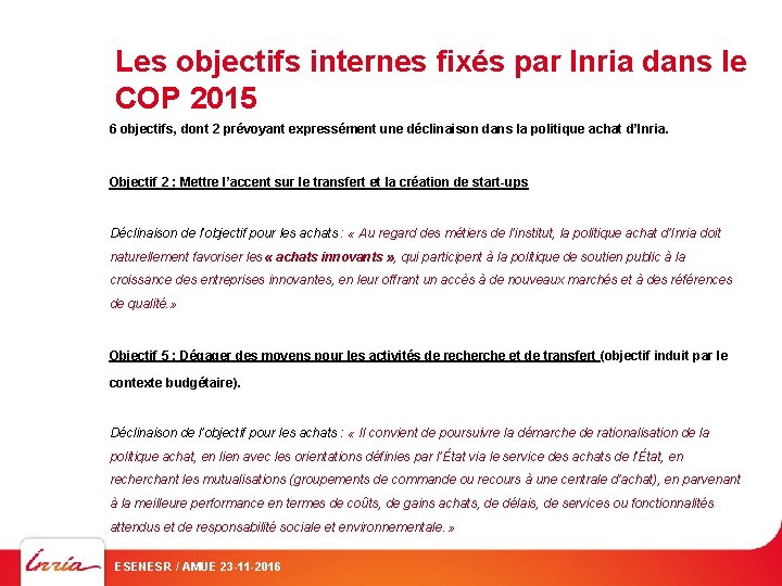 Les objectifs internes fixés par Inria dans le COP 2015 6 objectifs, dont 2