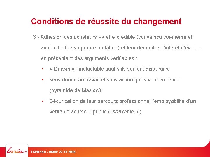 Conditions de réussite du changement 3 - Adhésion des acheteurs => être crédible (convaincu