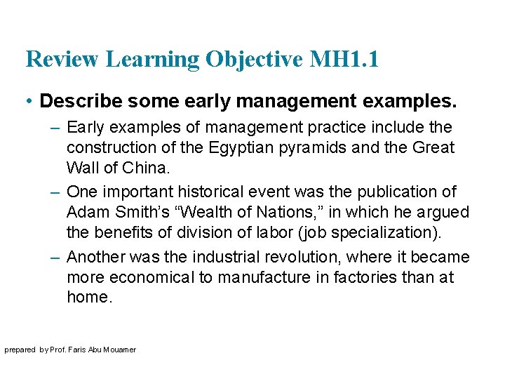 Review Learning Objective MH 1. 1 • Describe some early management examples. – Early