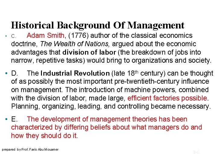 Historical Background Of Management Adam Smith, (1776) author of the classical economics doctrine, The