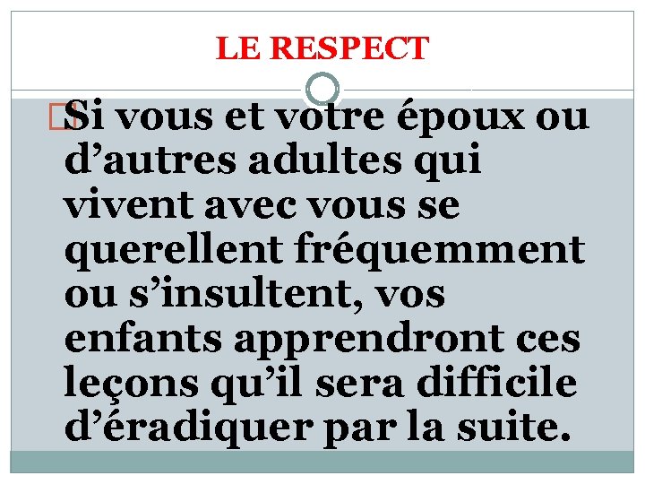 LE RESPECT VALEUR INCONTOURNABLE POUR LENFANT LE RESPECT
